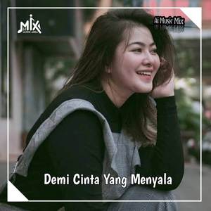 Demi Cinta Yang Menyala