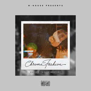Chrome Fashion (Explicit)