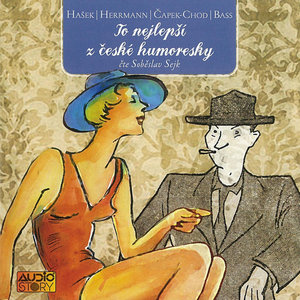 To nejlepší z české humoresky /Hašek, Herrmann, Čapek-Chod, Bass