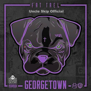 DJ OG Uncle Skip Presents: Fat Trel- Georgetown (Explicit)