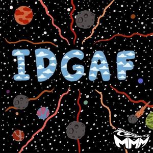 IDGAF (Explicit)