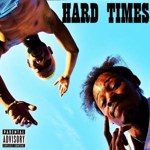 Hard Times (feat. Gray Wolf)