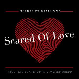 Scared Of Love (feat. Chania) [Explicit]