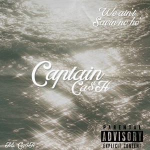 Captain Ca$H (Explicit)