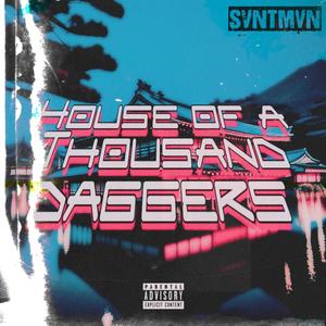 House Of A Thousand Daggers (Explicit)