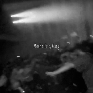 Moshh Pitt, Gang (Explicit)