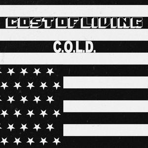 C.O.L.D. (Cost of Living,Dying) [Explicit]