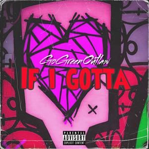 If I Gotta (Explicit)