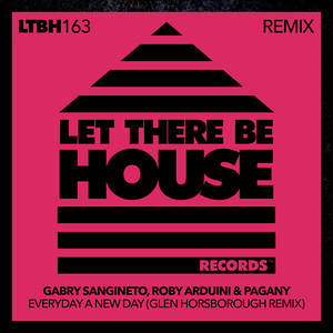 Everyday A New Day (Glen Horsborough Remix)