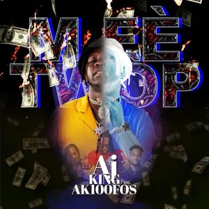 M'fe Twop (feat. Aj King) (Explicit)