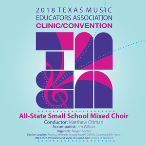 2018 Texas Music Educators Association (Tmea) : Texas All-State Small School Mixed Choir (Live)