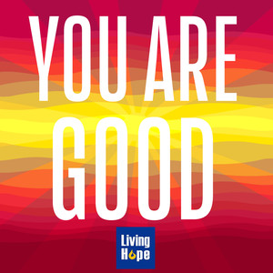 You Are Good