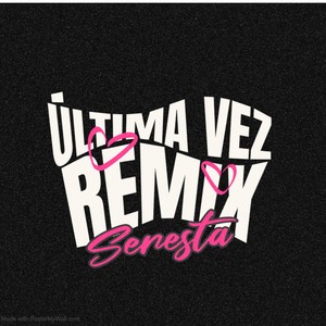ULTIMA VEZ SERESTA (Remix|Explicit)