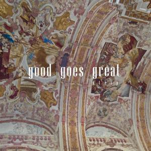 good goes great (Explicit)