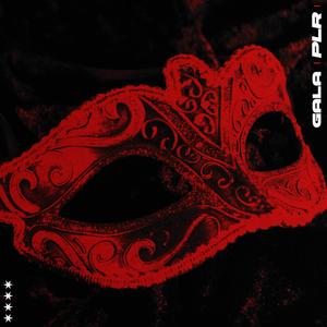 Gala(feat. Explosion Invasion)