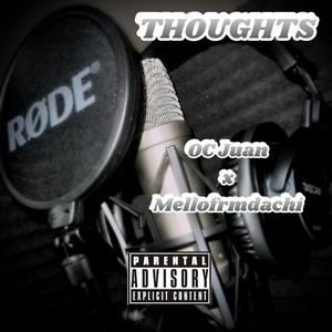 Thoughts (feat. Mellofrmdachi) (Explicit)