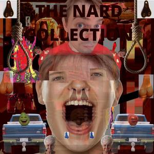 THE NARD COLLECTION (Explicit)