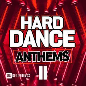 Hard Dance Anthems, Vol. 11 (Explicit)