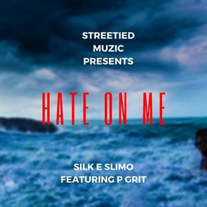 Hate on Me (feat. P Grit) [Explicit]