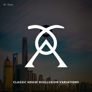 Classic House Disillusion Variations (Original Mix)