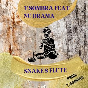 Snake's Flute (feat. Nu Drama) [Explicit]