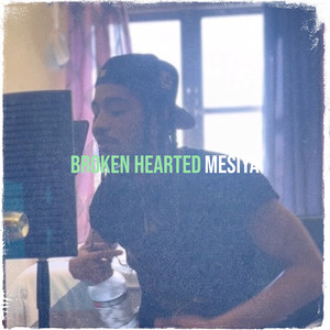 Broken Hearted (Explicit)