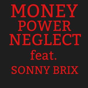 MONEY POWER NEGLECT (Explicit)