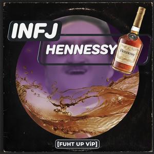 HENNESSY (FUHT UP ViP)
