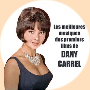 Les meilleures musiques des premiers films de DANY CARREL (Original Movie Soundtrack)