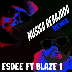 MUSICA REBAJADA (feat. BLAZE 1) [Explicit]