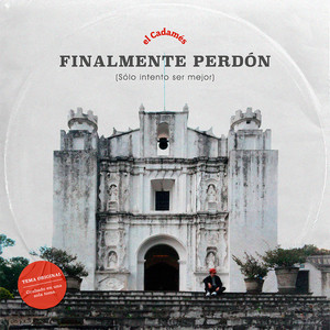 Finalmente Perdón (Sólo Intento Ser Mejor)