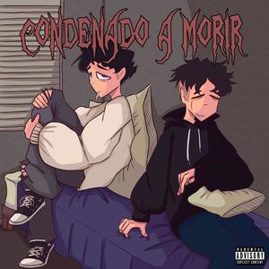 Condenado a morir (feat. Tonny sa) [Explicit]