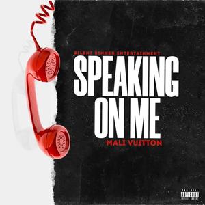 Speaking On Me (Explicit)