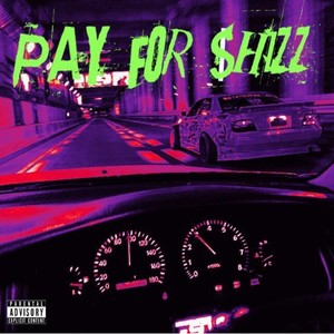 Pay For $hizz - Slowed (Explicit)
