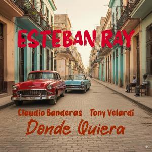 Donde Quiera (feat. Tony Velardi & Claudio Banderas)