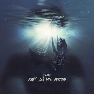 Don't Let Me Drown (Explicit)