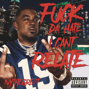 **** Da Hate I Cant Relate (Explicit)