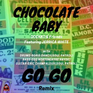 Chocolate Baby (Go-Go Remix)