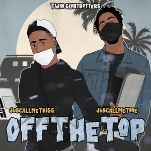 Twin Globtrotters(feat. JusCallMeTone) (Explicit)