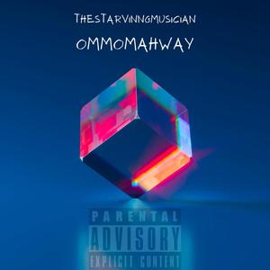 OMMOMAHWAY (Explicit)