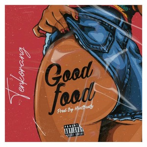 Good Food (Explicit)