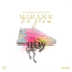 Mirame el Flow(feat. El Manzo Clasico, Elvin Flow & El Camba)