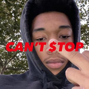 CAN'T $TOP (Explicit)