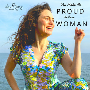 You Make Me Proud to Be a Woman