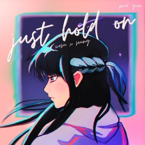 just hold on (sped up) (Explicit)