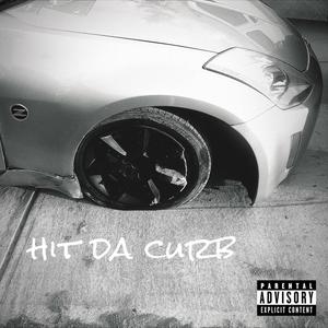 Hit Da Curb (Explicit)