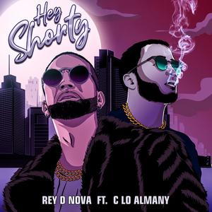 Hey Shorty (feat. C-Lo Almany)