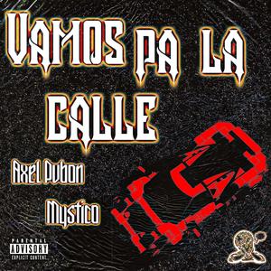 VAMOS PA LA CALLE (Explicit)