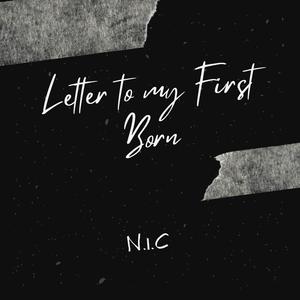 Letter to my First Born (Explicit)