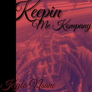 Keepin' Me Kompany (Explicit)